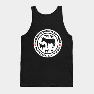 How Many Donkeys Do I Need? Tank Top